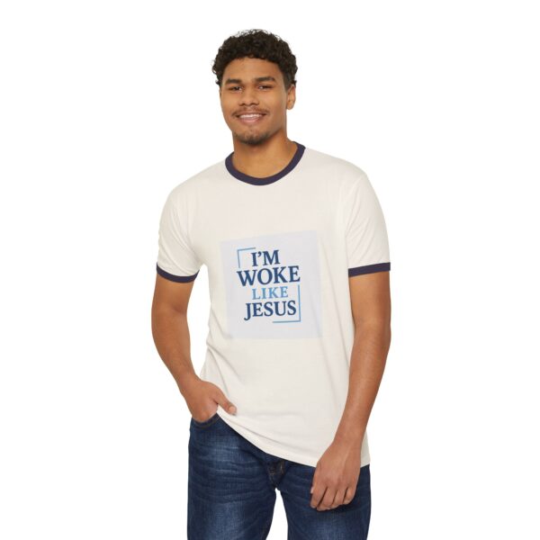 Inspirational Unisex Cotton Ringer T-Shirt - "I'm Woke Like Jesus" - Image 5