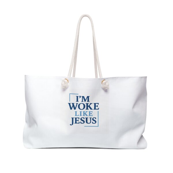 Inspirational Weekender Bag - 'I’m Woke Like Jesus' & Psalm 146:9 Quotes
