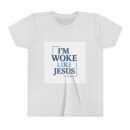 Inspirational Youth Short Sleeve Tee - "I’m Woke Like Jesus"