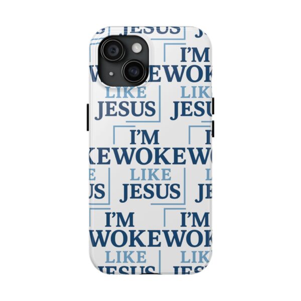 Woke Like Jesus Tough Phone Case – Durable, Faith-Fueled Protection