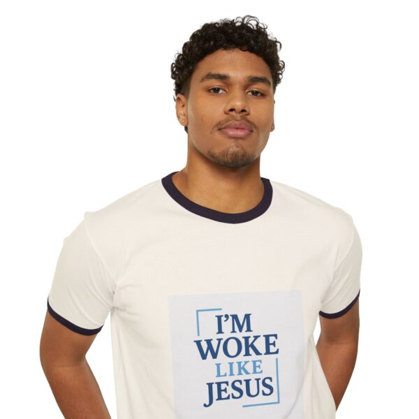 Inspirational Unisex Cotton Ringer T-Shirt - "I'm Woke Like Jesus" - Image 8