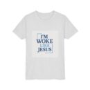 Inspirational Youth Short Sleeve Tee - "I’m Woke Like Jesus"