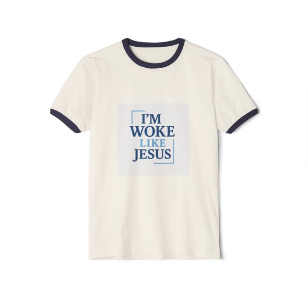 Inspirational Unisex Cotton Ringer T-Shirt - "I'm Woke Like Jesus"