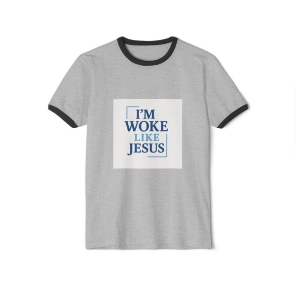 Inspirational Unisex Cotton Ringer T-Shirt - "I'm Woke Like Jesus" - Image 9
