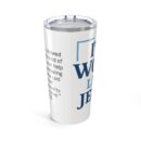Inspirational 20oz Tumbler - "I’m Woke Like Jesus"