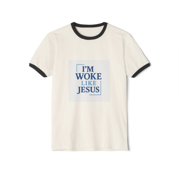 Inspirational Unisex Cotton Ringer T-Shirt - "I'm Woke Like Jesus" - Image 13