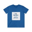 Christian V-Neck Tee, I'm Woke Like Jesus, Pope Leo Quote
